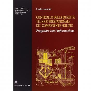 Controllo della qualità tecnico prestazionale della componente edilizia. Progettare con l'informazione