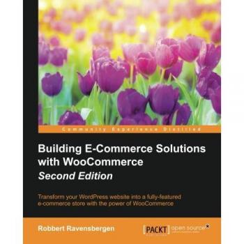 Building E-Commerce Solutions with WooCommerce
