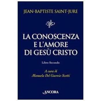 La conoscenza e l'amore di Gesù Cristo
