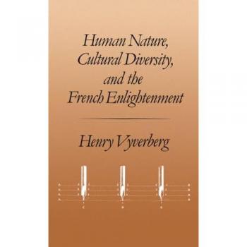 Human Nature, Cultural Diversity, and the French Enlightenment