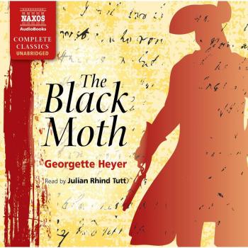 Heyer: The Black Moth [Unabridged] [Naxos AudioBooks: NA0144]