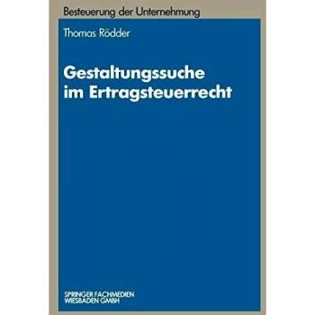 Gestaltungssuche Im Ertragsteuerrecht,  Besteuerung Der Unternehmung