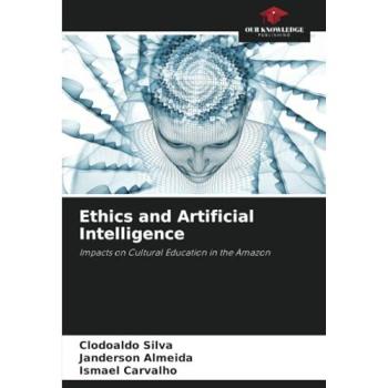 Silva, Clodoaldo: Ethics and Artificial Intelligence