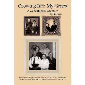 Growing Into My Genes: A Genealogical Memoir