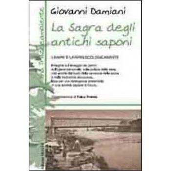 La sagra degli antichi saponi. Lavare e lavarsi ecologicamente