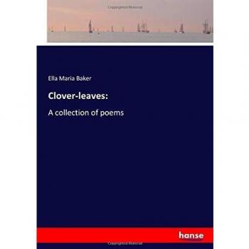 Clover-leaves:: A collection of poems
