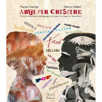 Arte per crescere. Idee, immagini, laboratori
