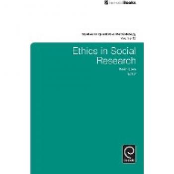 Ethics in Social Research (Studies in Qualitative Methodology, 12, Band 12)