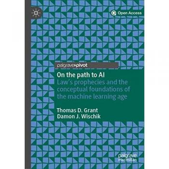 On the path to AI: Law’s prophecies and the conceptual foundations of the machine learning age