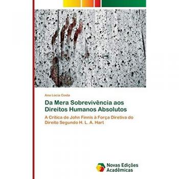 Da Mera Sobrevivência aos Direitos Humanos Absolutos: A Crítica de John Finnis à Força Diretiva do Direito Segundo H. L. A. Hart