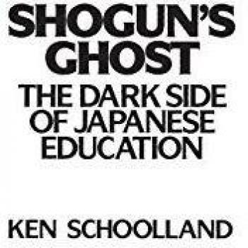 Shogun's Ghost: The Dark Side of Japanese Education