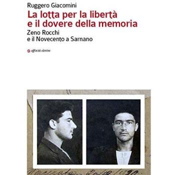 La lotta per la libertà e il dovere della memoria. Zeno Rocchi e il Novecento a Sarnano