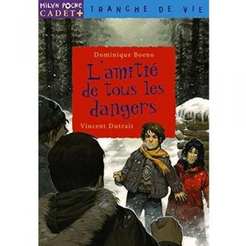 L'amitié de tous les dangers