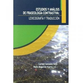 Estudios y análisis de fraseología contrastiva: lexicografía y traducción
