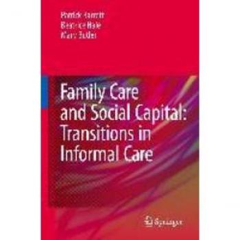 Vitalsource Technologies, Inc. Family Care And Social Capital: Transitions In Informal Care