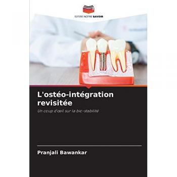 L'ostéo-intégration revisitée: Un coup d'œil sur la bio-stabilité: Un coup d'¿il sur la bio-stabilité