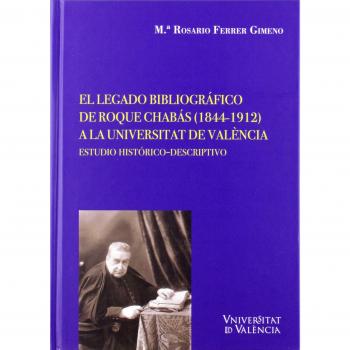 EL LEGADO BIBLIOGRÁFICO DE ROQUE CHABÁS
