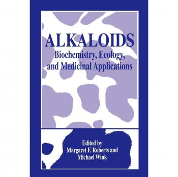 Alkaloids: Biochemistry, Ecology, and Medicinal Applications