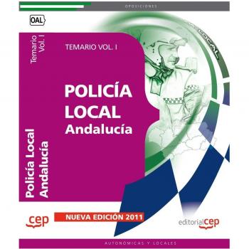 POLICÍA LOCAL DE ANDALUCÍA. TEMARIO VOL. I.
