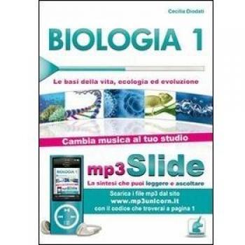 Biologia. Riassunto da leggere e ascoltare. Con file MP3. Le basi della vita, ecologia ed evoluzione