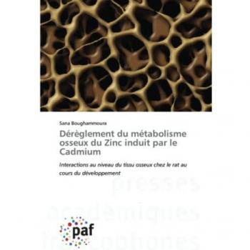 Dérèglement du métabolisme osseux du Zinc induit par le Cadmium: Interactions au niveau du tissu osseux chez le rat au cours du développement