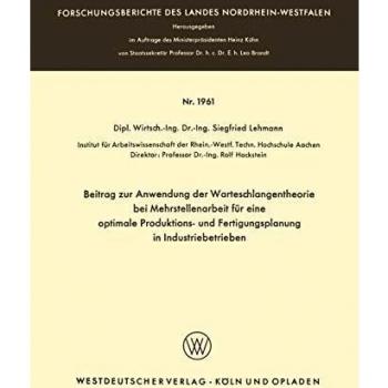 Beitrag zur Anwendung der Warteschlangentheorie bei Mehrstellenarbeit für eine optimale Produktions