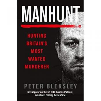 Manhunt : Hunting Britain's Most Wanted Murderer
