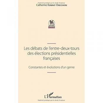 Les débats de l'entre-deux-tours des élections présidentielles françaises: Constantes Et Évolutions D'un Genre