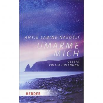 Naegeli, Antje Sabine: Umarme mich