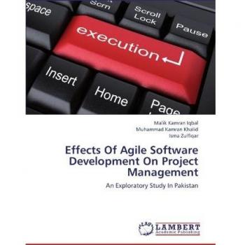 Effects Of Agile Software Development On Project Management: An Exploratory Study In Pakistan