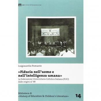 Â«Fiducia nell'uomo e nell'intelligenza umanaÂ». La Federazione Universitaria Cattolica Italiana