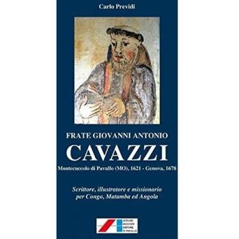 Frate Giovanni Antonio Cavazzi. Monteccucolo di Pavullo