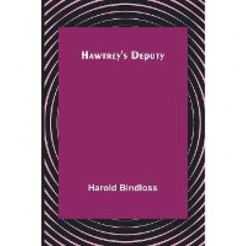 Bindloss, Harold: Hawtrey's Deputy