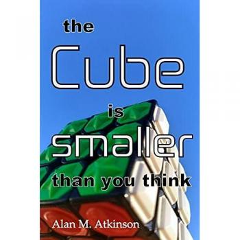 Atkinson, Alan Michael: The Cube is smaller than you think