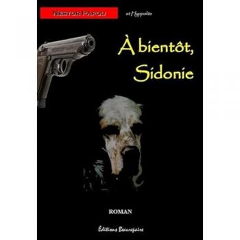 À bientôt, Sidonie