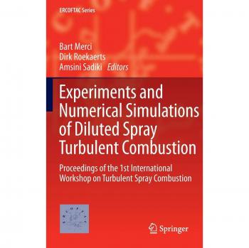 Experiments and Numerical Simulations of Diluted Spray Turbulent Combustion: Proceedings of the 1st International Workshop on Turbulent Spray Combustion