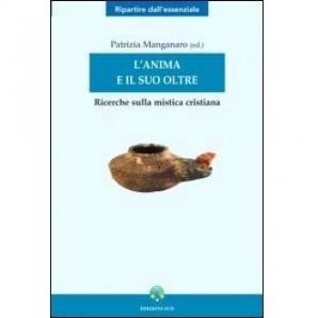 L'anima e il suo oltre. Ricerche sulla mistica cristiana