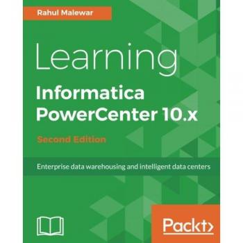 Learning Informatica PowerCenter 10.x