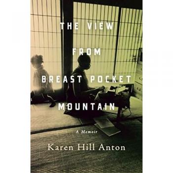 Anton, Karen Hill: The View From Breast Pocket Mountain