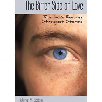The Bitter Side of Love: True Love Endures Strongest Storms