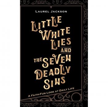 Little White Lies and the Seven Deadly Sins