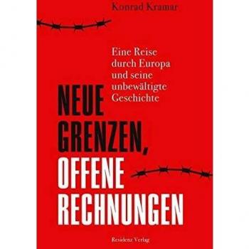 Neue Grenzen, offene Rechnungen: Eine Reise durch Europa und seine unbewältigte Geschichte