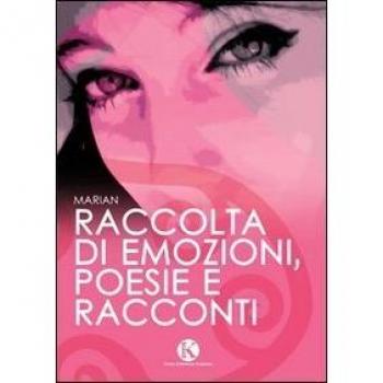 Raccolta di emozioni, poesie e racconti