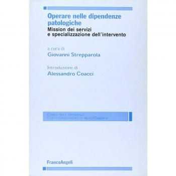 Operare nelle dipendenze patologiche. Mission dei servizi e specializzazione dell'intervento