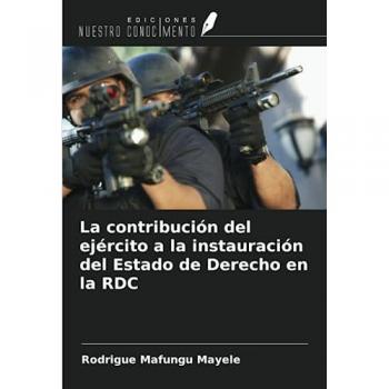 Mafungu Mayele, Rodrigue: La contribución del ejército a la instauración del Estado de Derecho en la RDC