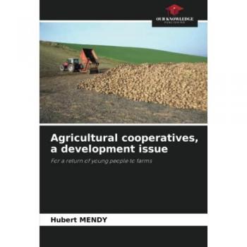 Agricultural cooperatives, a development issue: For a return of young people to farms