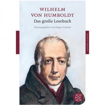 Humboldt, Wilhelm Von: Das große Lesebuch