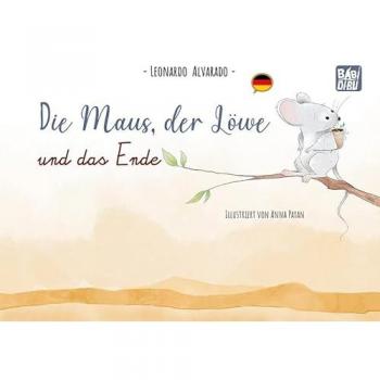 Die Maus, der Löwe und das Ende.