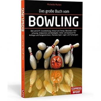 Das große Buch vom Bowling: Ball und Griff
