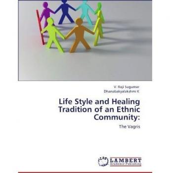 Life Style and Healing Tradition of an Ethnic Community: